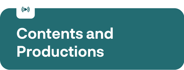 Contents and Productions